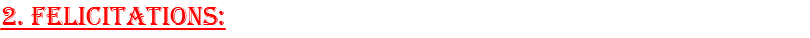 2. Felicitations: