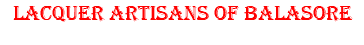 LACQUER ARTISANS OF BALASORE