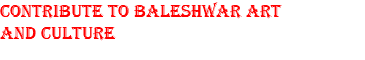 Contribute to Baleshwar art and culture